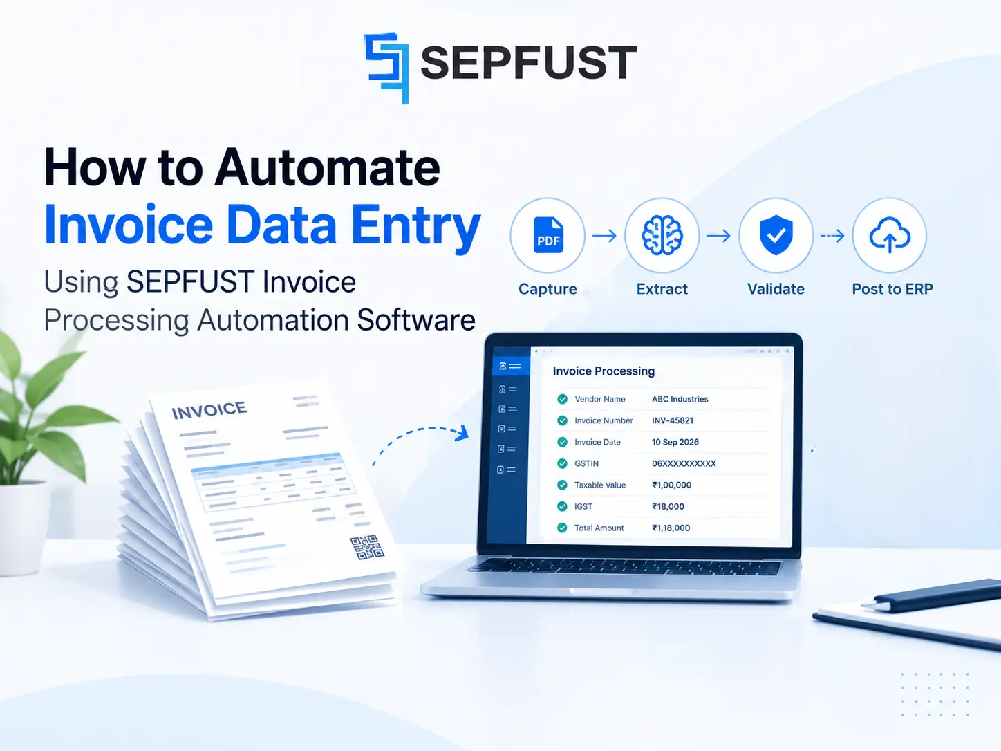Automate Invoice Data Entry | SEPFUST