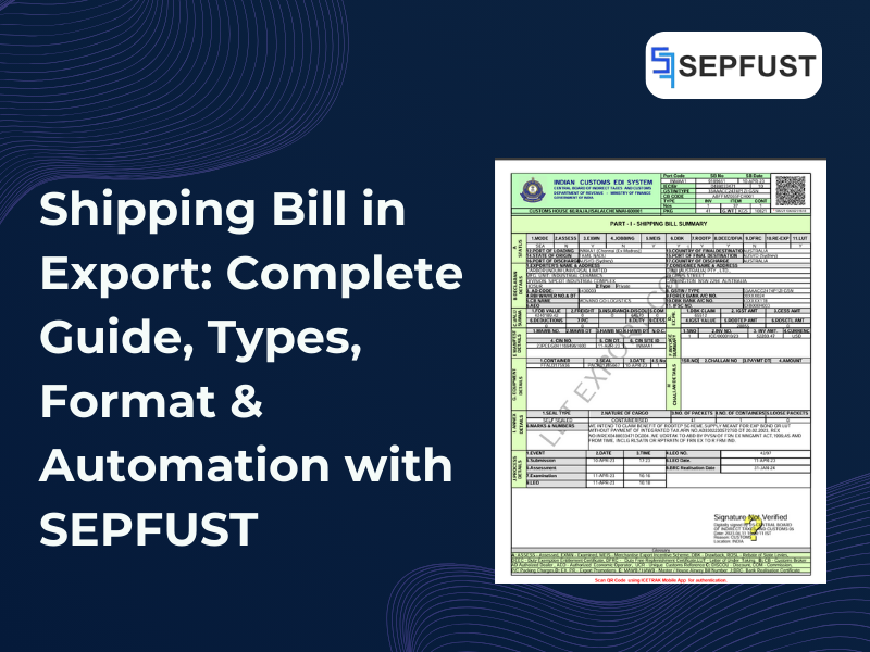 Shipping Bill in Export: Complete Guide, Types, Format & Automation with SEPFUST