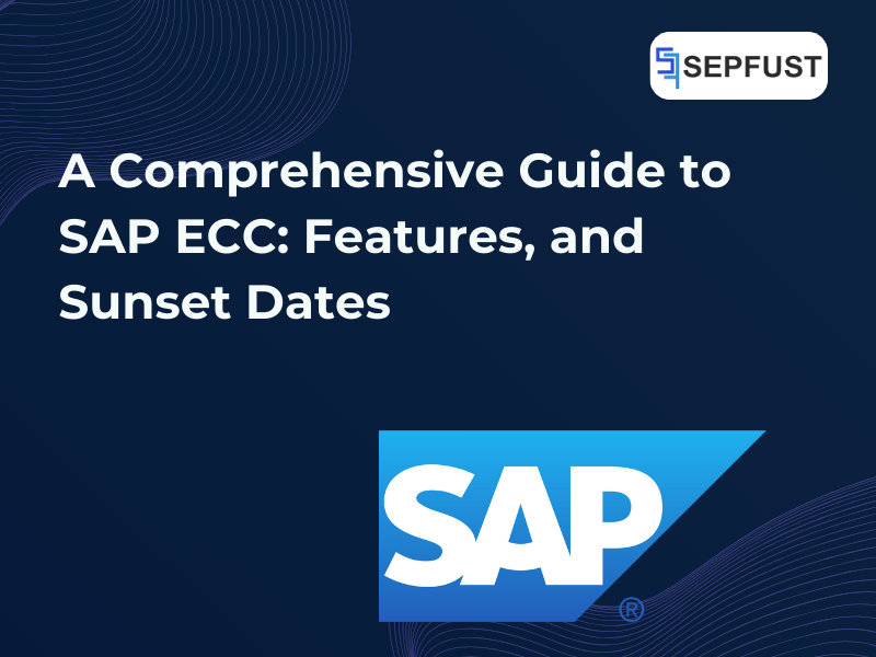 A Comprehensive Guide to SAP ECC: Features, and Sunset Dates